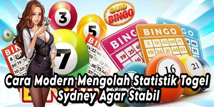 Cara Modern Mengolah Statistik Togel Sydney Agar Stabil