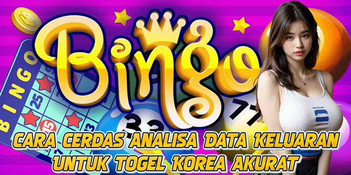 Cara Cerdas Analisa Data Keluaran Untuk Togel Korea Akurat